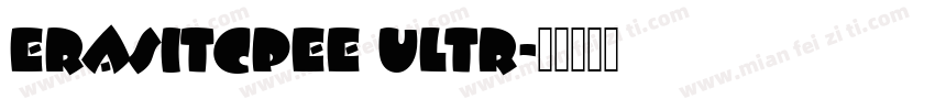 ErasItcPEE Ultr字体转换